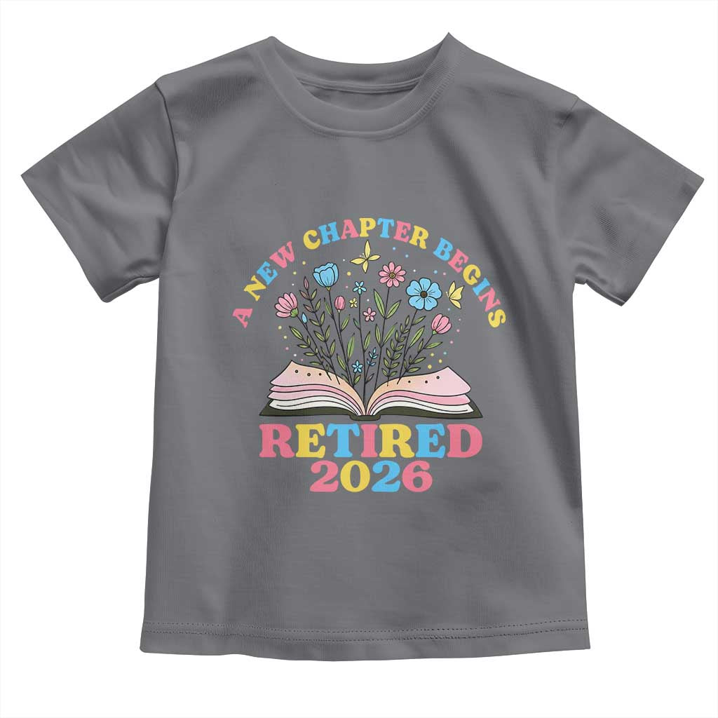 Women Retirement Life Toddler T Shirt Retired 2026 A New Chapter Begins Floral Book TS12 Charcoal Print Your Wear