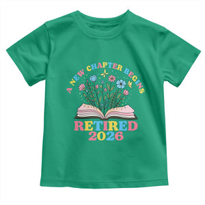 Women Retirement Life Toddler T Shirt Retired 2026 A New Chapter Begins Floral Book TS12 Irish Green Print Your Wear