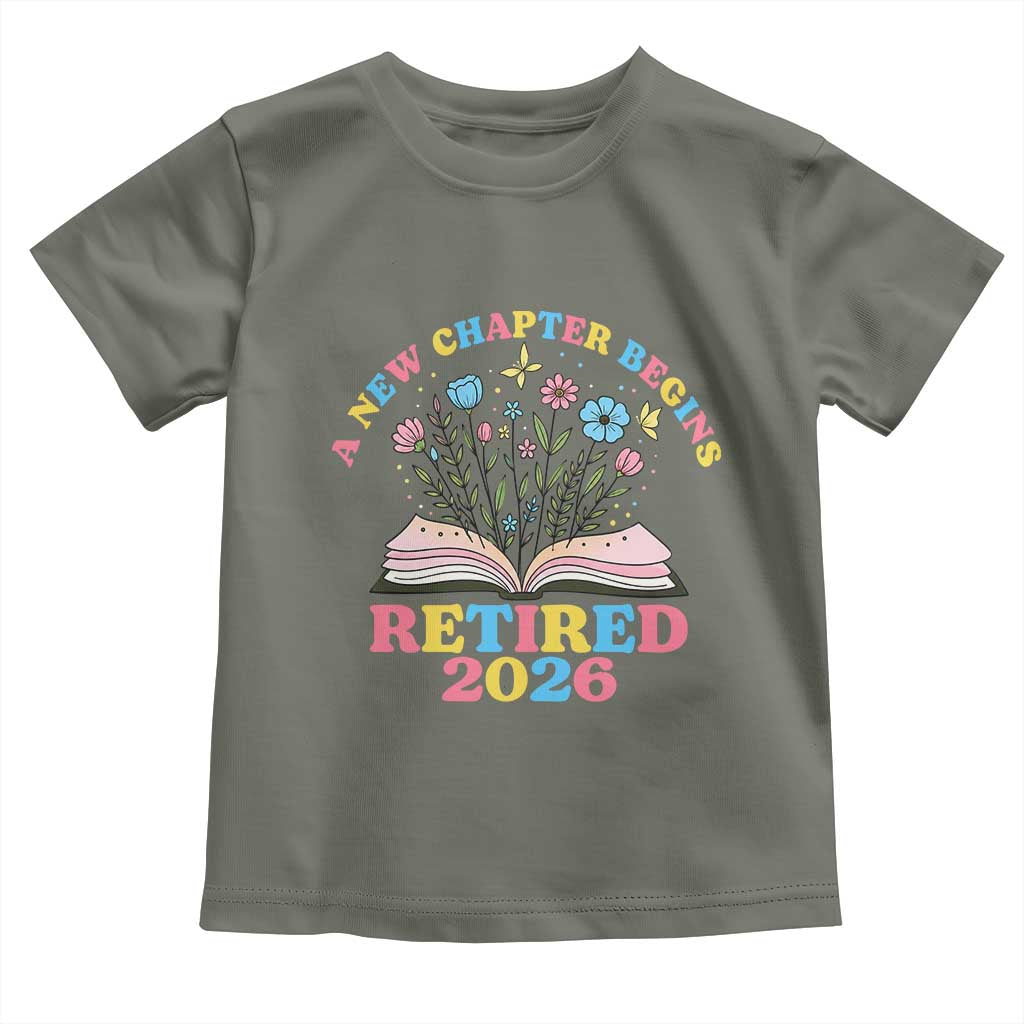 Women Retirement Life Toddler T Shirt Retired 2026 A New Chapter Begins Floral Book TS12 Military Green Print Your Wear