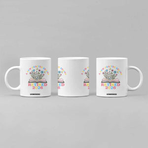 Women Retirement Life Coffee Mug Retired 2026 A New Chapter Begins Floral Book TS12 Print Your Wear