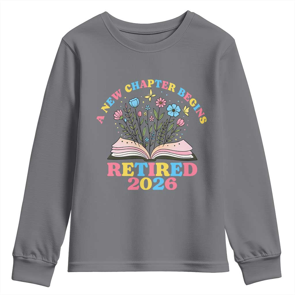 Women Retirement Life Youth Sweatshirt Retired 2026 A New Chapter Begins Floral Book TS12 Charcoal Print Your Wear