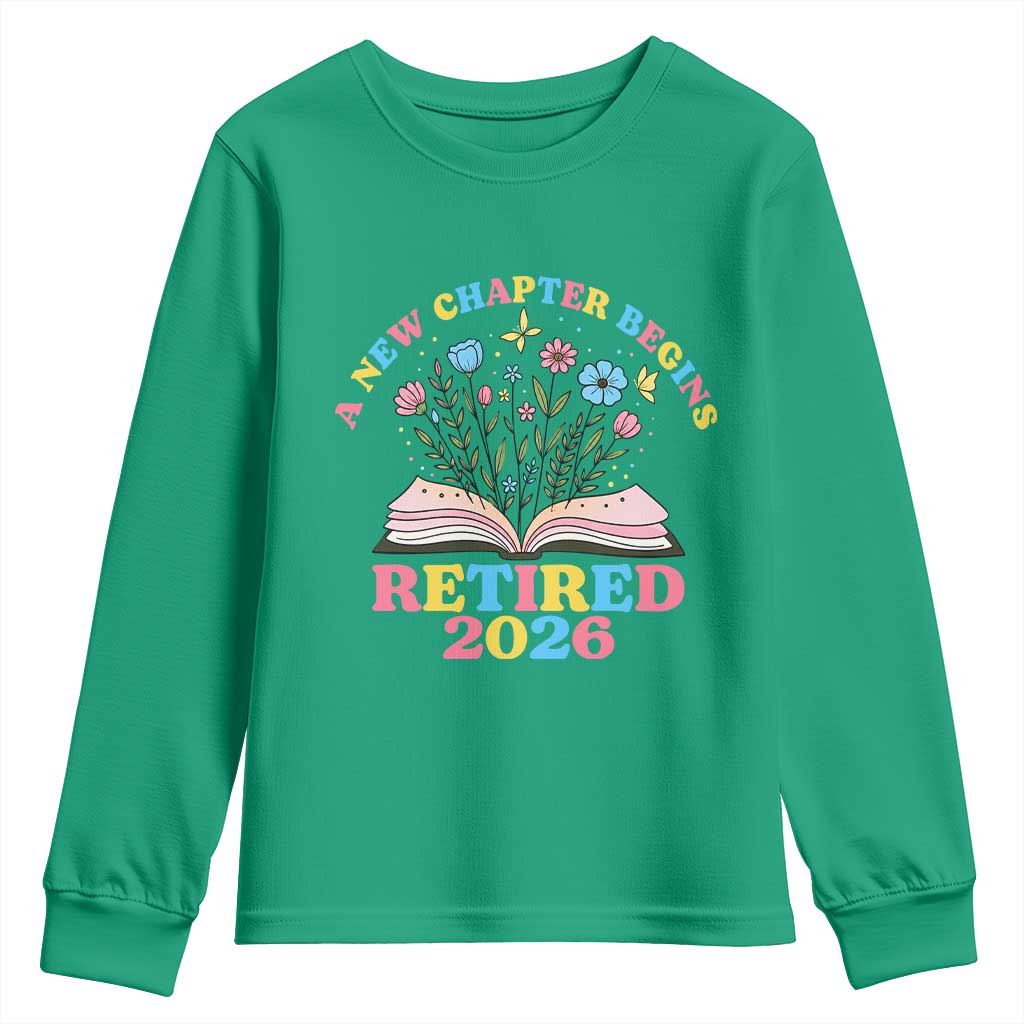 Women Retirement Life Youth Sweatshirt Retired 2026 A New Chapter Begins Floral Book TS12 Irish Green Print Your Wear