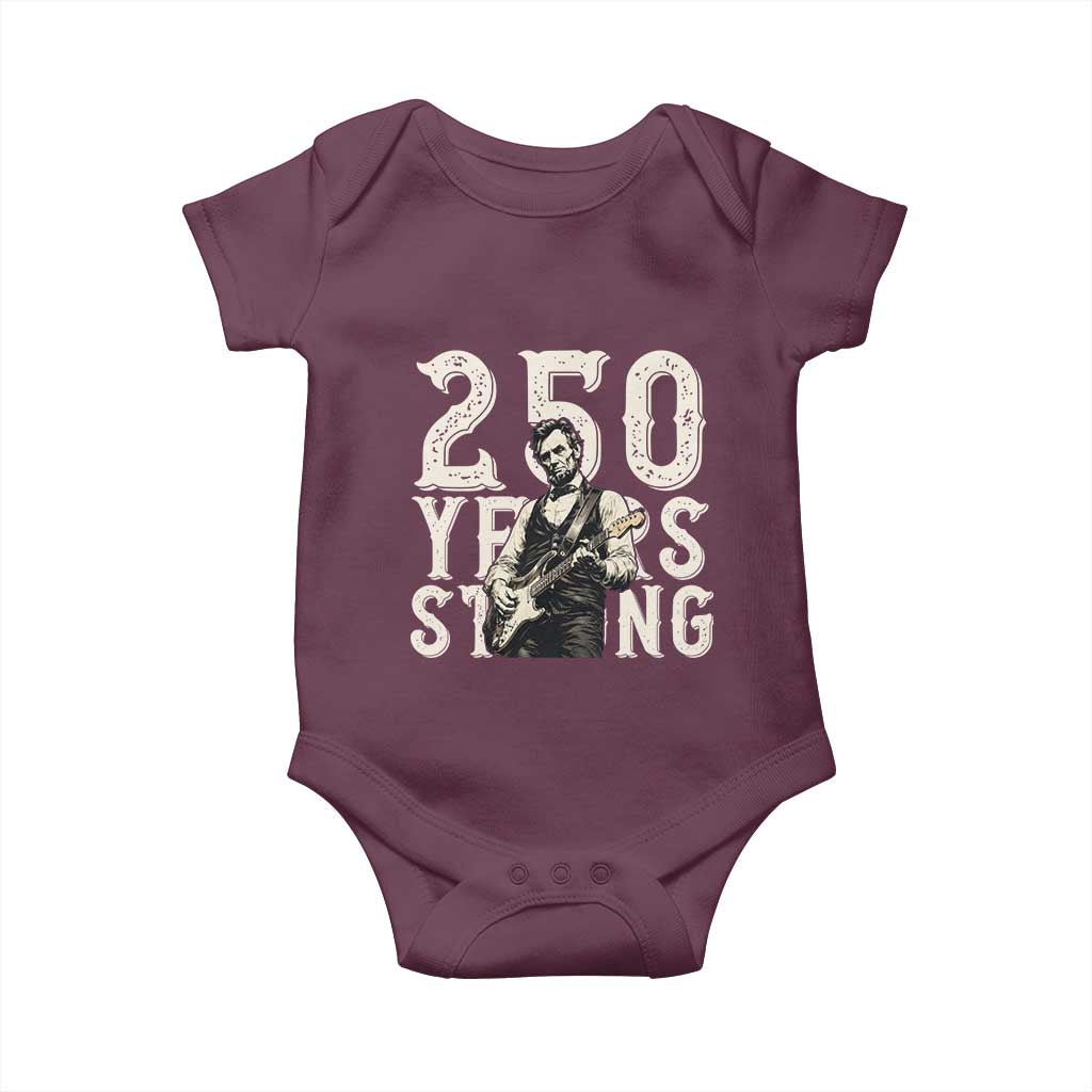 Vintage Abraham Lincoln Playing Guitar Baby Onesie 250 Years Strong TS12 Maroon Print Your Wear