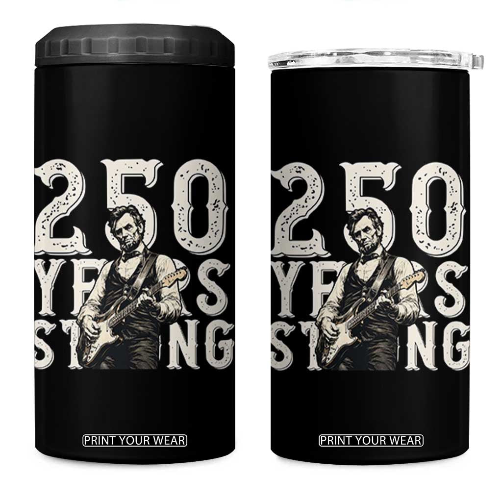 Vintage Abraham Lincoln Playing Guitar 4 in 1 Can Cooler Tumbler 250 Years Strong TS12 One Size: 16 oz Black Print Your Wear