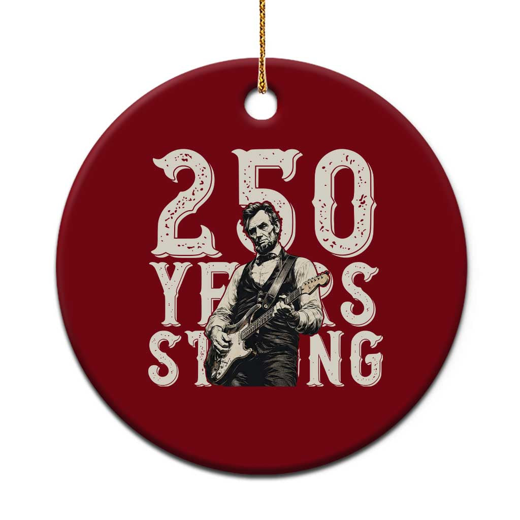 Vintage Abraham Lincoln Playing Guitar Ceramic Ornament 250 Years Strong TS12 1pc Red Print Your Wear