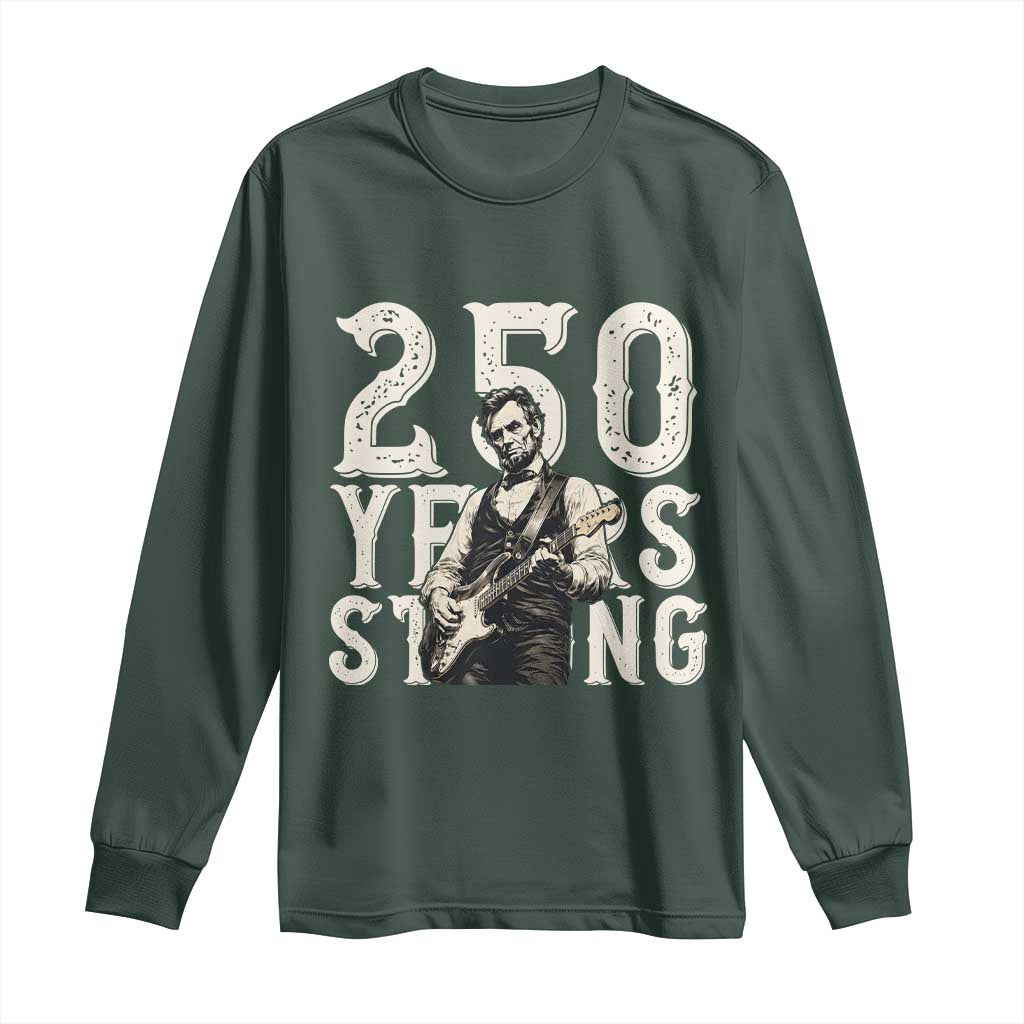Vintage Abraham Lincoln Playing Guitar Long Sleeve Shirt 250 Years Strong TS12 Dark Forest Green Print Your Wear