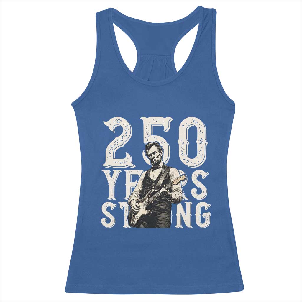 Vintage Abraham Lincoln Playing Guitar Racerback Tank Top 250 Years Strong TS12 Royal Blue Print Your Wear