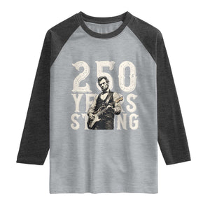 Vintage Abraham Lincoln Playing Guitar Raglan Shirt 250 Years Strong