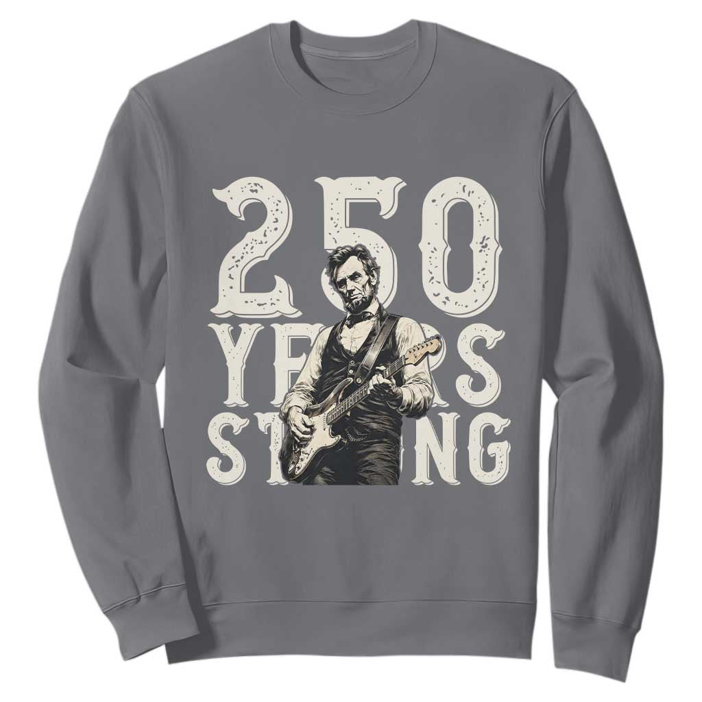 Vintage Abraham Lincoln Playing Guitar Sweatshirt 250 Years Strong