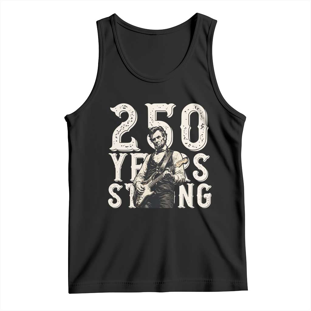 Vintage Abraham Lincoln Playing Guitar Tank Top 250 Years Strong TS12 Black Print Your Wear