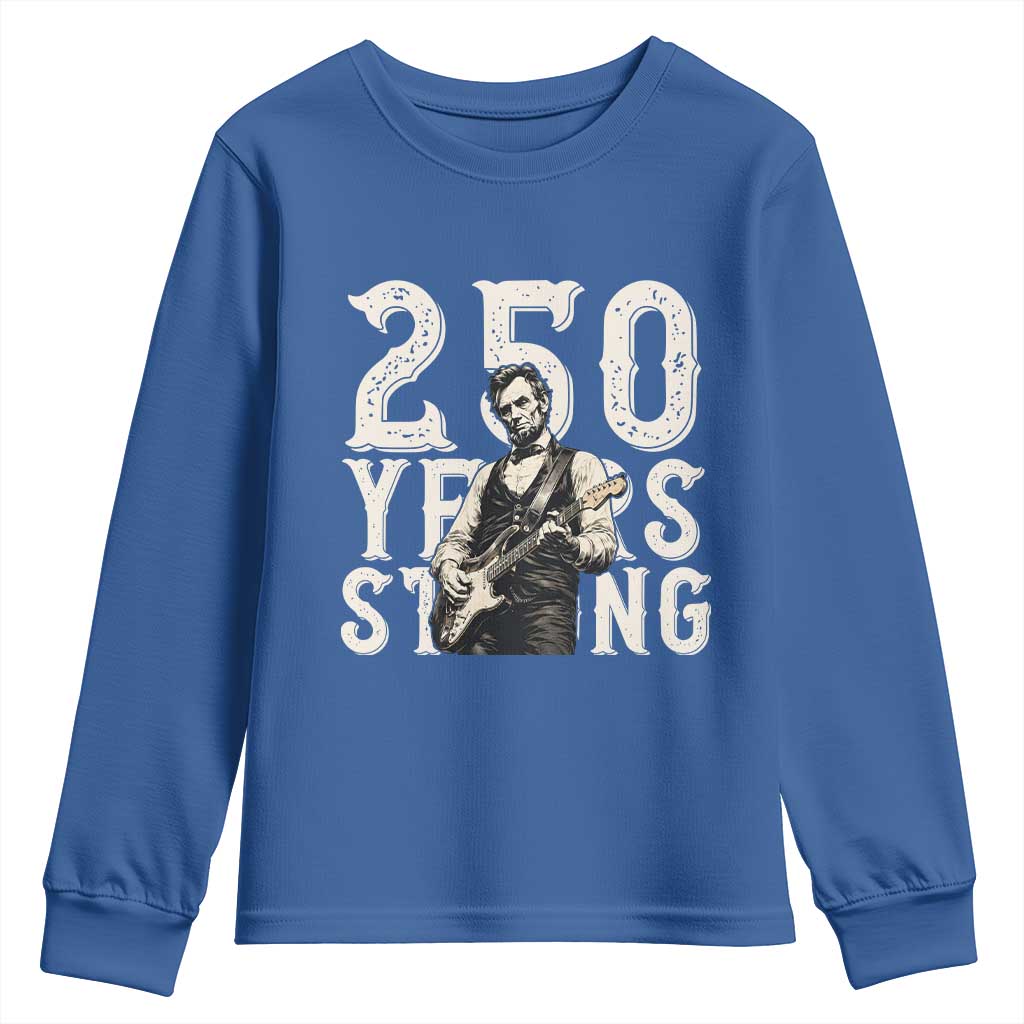 Vintage Abraham Lincoln Playing Guitar Youth Sweatshirt 250 Years Strong TS12 Royal Blue Print Your Wear
