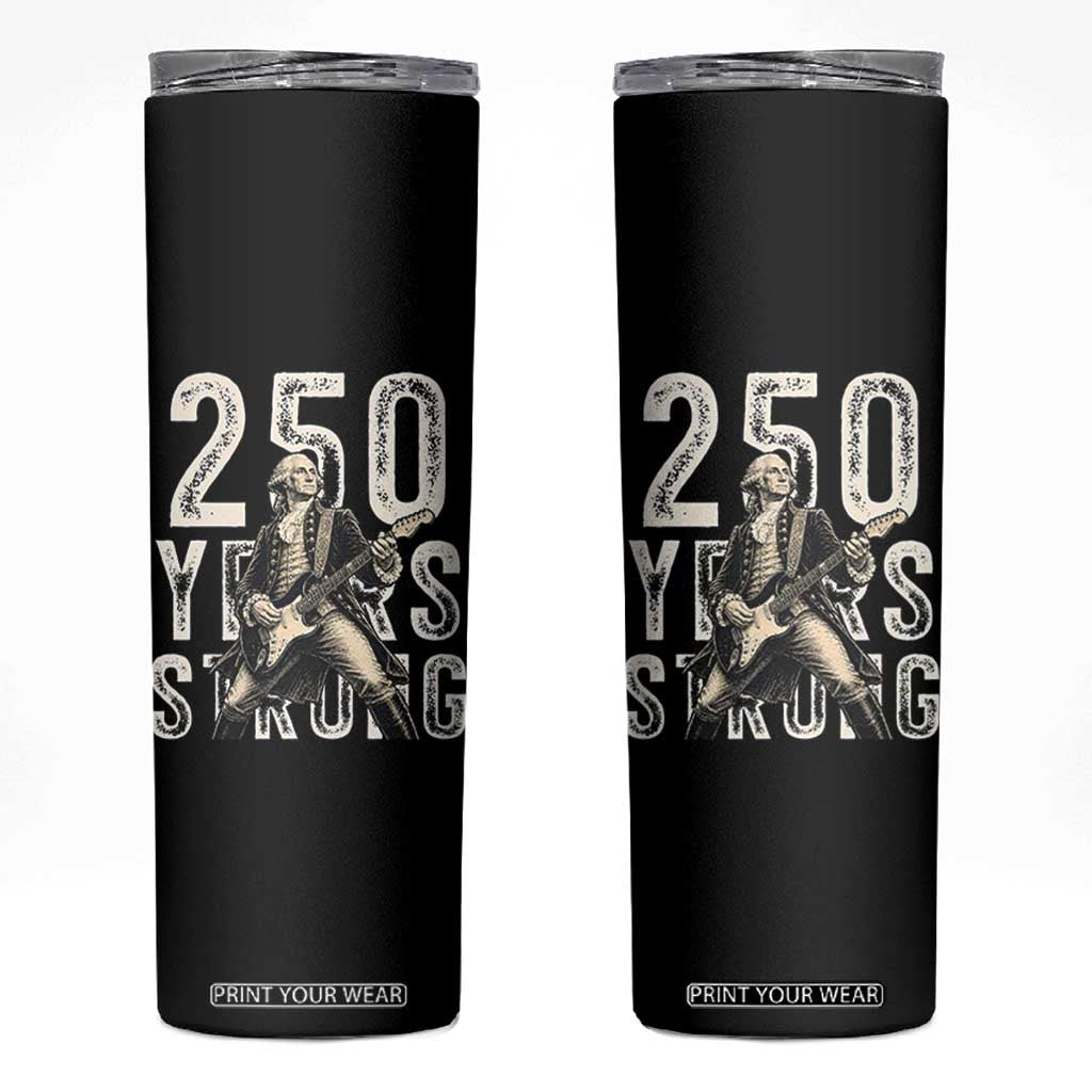Vintage George Washington Playing Guitar Skinny Tumbler 250 Years Strong TS12 Black Print Your Wear