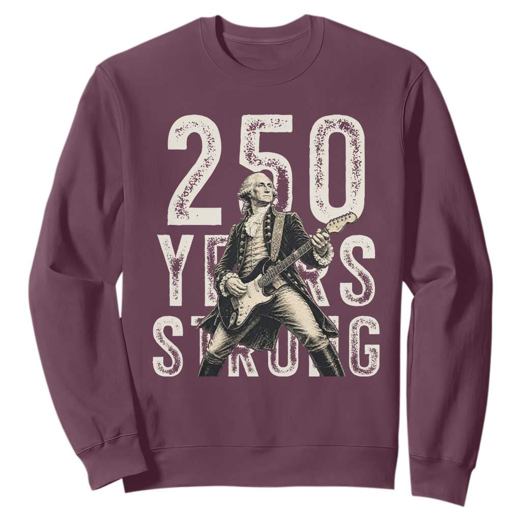 Vintage George Washington Playing Guitar Sweatshirt 250 Years Strong TS12 Maroon Print Your Wear