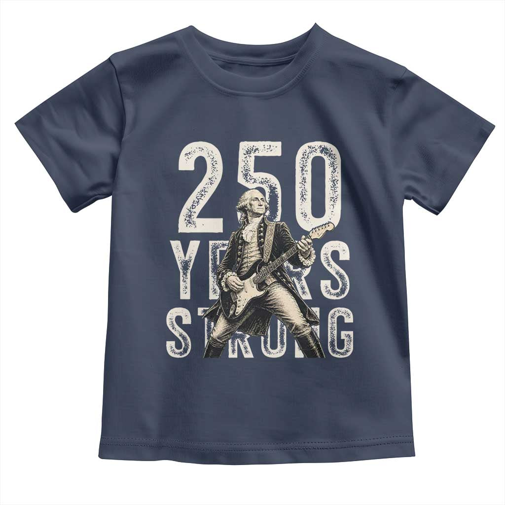 Vintage George Washington Playing Guitar Toddler T Shirt 250 Years Strong TS12 Navy Print Your Wear