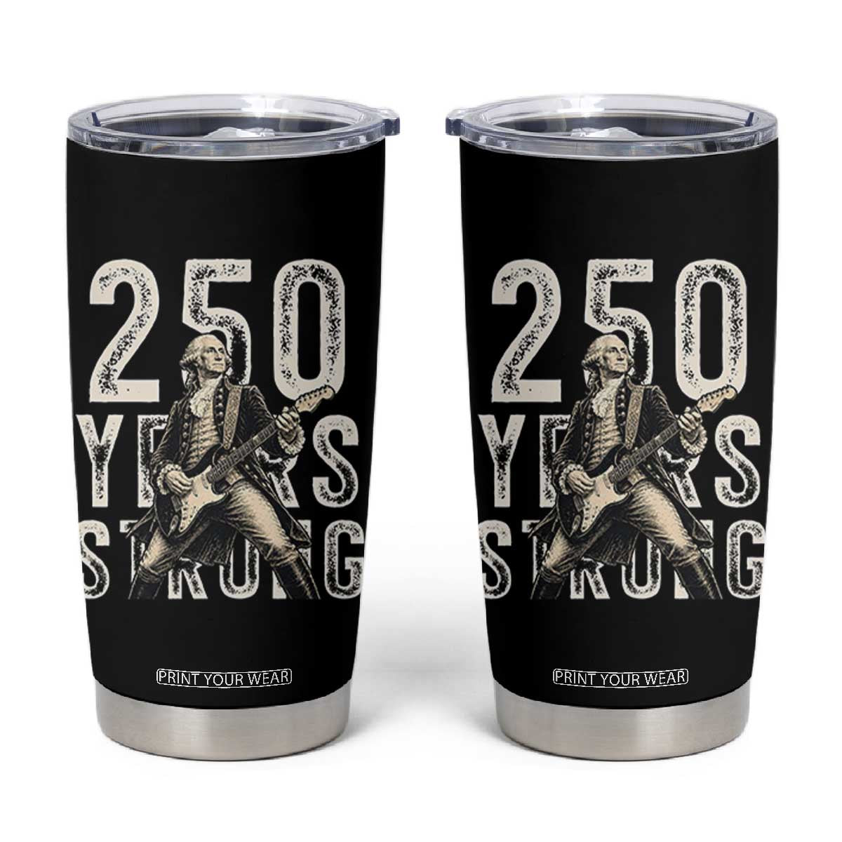 Vintage George Washington Playing Guitar Tumbler Cup 250 Years Strong TS12 Black Print Your Wear