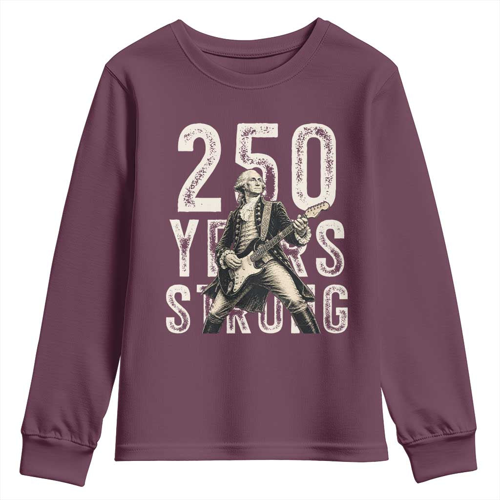 Vintage George Washington Playing Guitar Youth Sweatshirt 250 Years Strong TS12 Maroon Print Your Wear