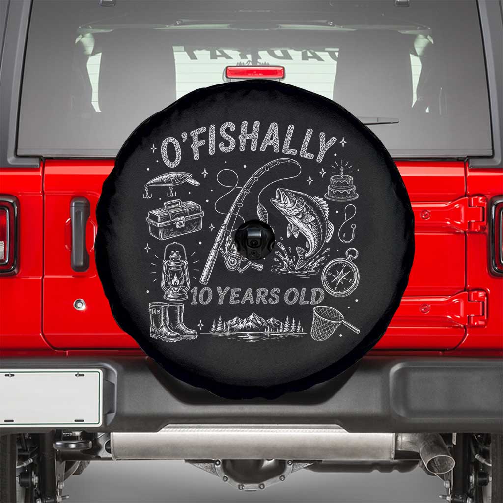 O'Fishally 10 Years Old Spare Tire Cover Funny Fisherman Birthday Graphic TS12 Black Print Your Wear