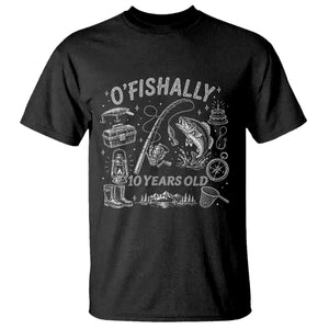 O'Fishally 10 Years Old T Shirt Funny Fisherman Birthday Graphic TS12 Black Print Your Wear