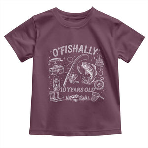 O'Fishally 10 Years Old Toddler T Shirt Funny Fisherman Birthday Graphic TS12 Maroon Print Your Wear