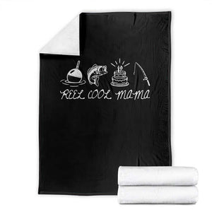 Reel Cool Mama Throw Blanket Funny Fishing Mom Birthday Gift TS12 Black Print Your Wear