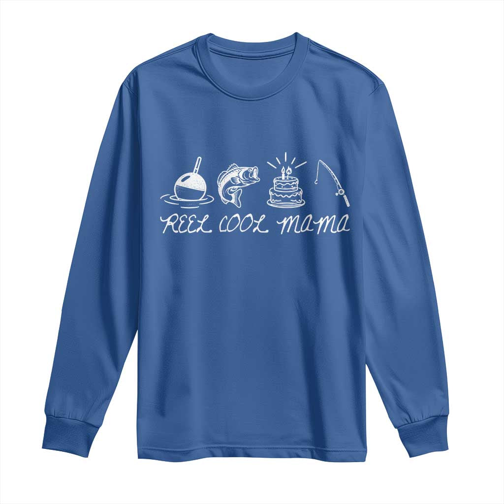 Reel Cool Mama Long Sleeve Shirt Funny Fishing Mom Birthday Gift TS12 Royal Blue Print Your Wear