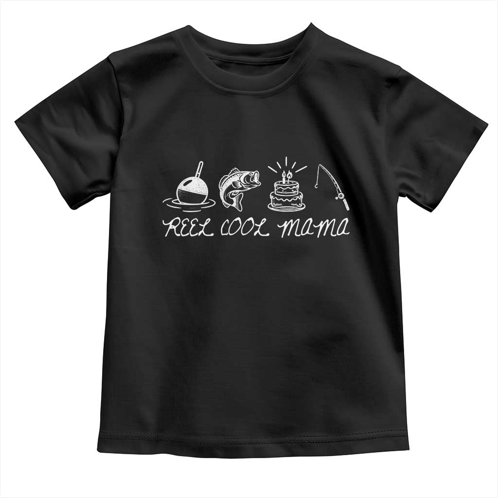 Reel Cool Mama Toddler T Shirt Funny Fishing Mom Birthday Gift TS12 Black Print Your Wear