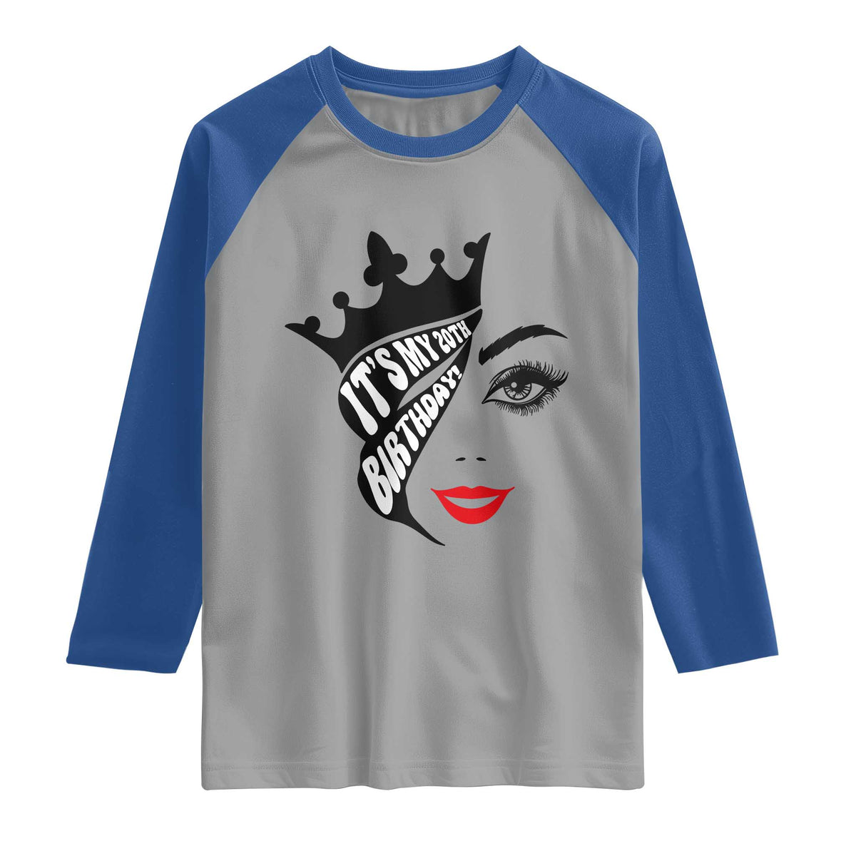 Its My 20th Birthday Raglan Shirt Birthday Queen Crown Gift For Women TS12 Sport Gray Royal Print Your Wear