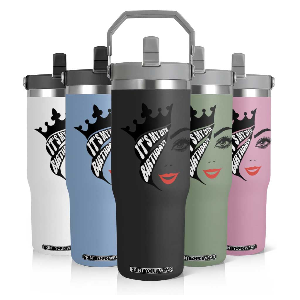 Its My 20th Birthday Flip Straw Tumbler Birthday Queen Crown Gift For Women TS12 Print Your Wear