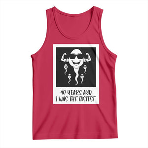 40 Years Ago I Was The Fastest Tank Top Funny Forty Birthday Gift TS12 Red Print Your Wear