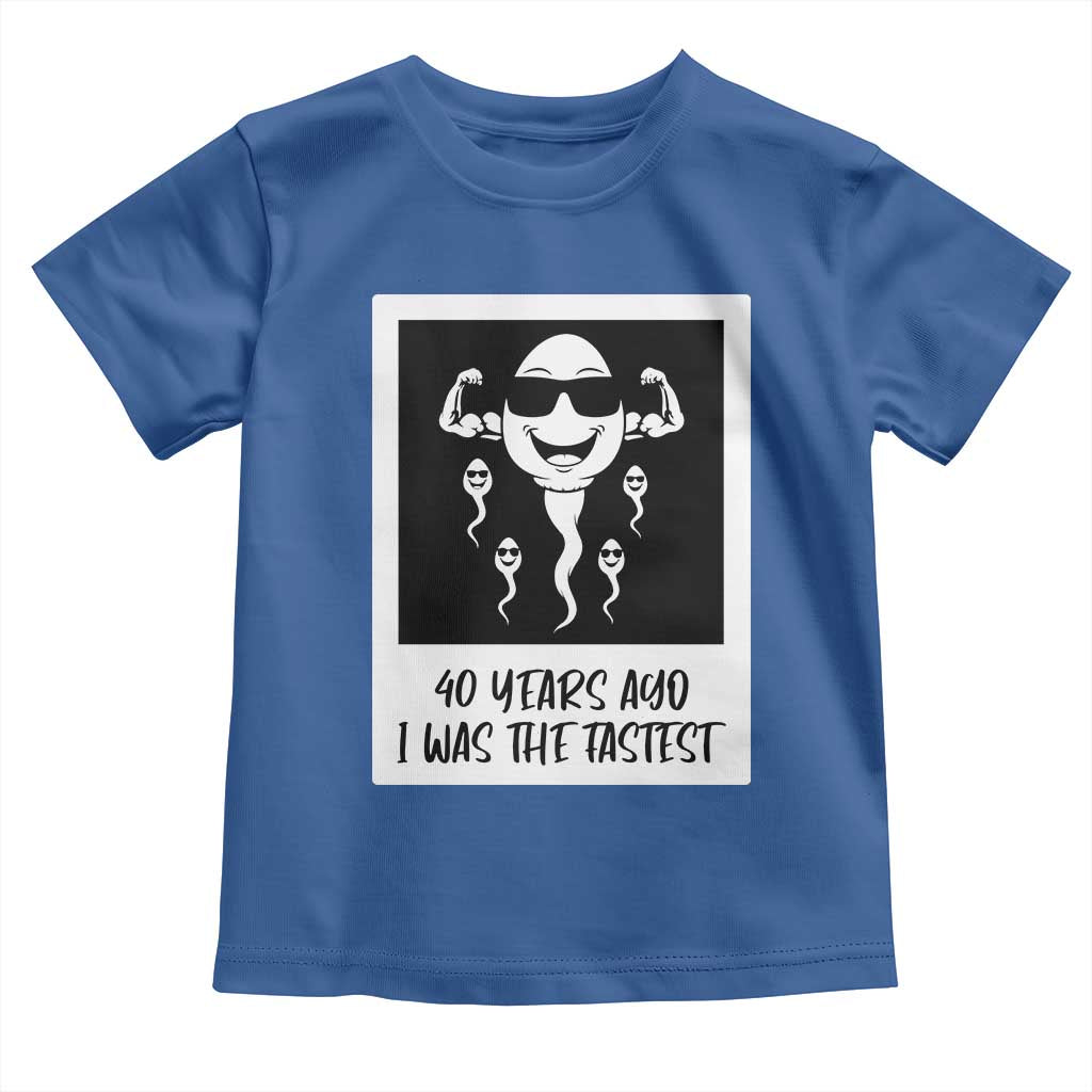 40 Years Ago I Was The Fastest Toddler T Shirt Funny Forty Birthday Gift TS12 Royal Blue Print Your Wear