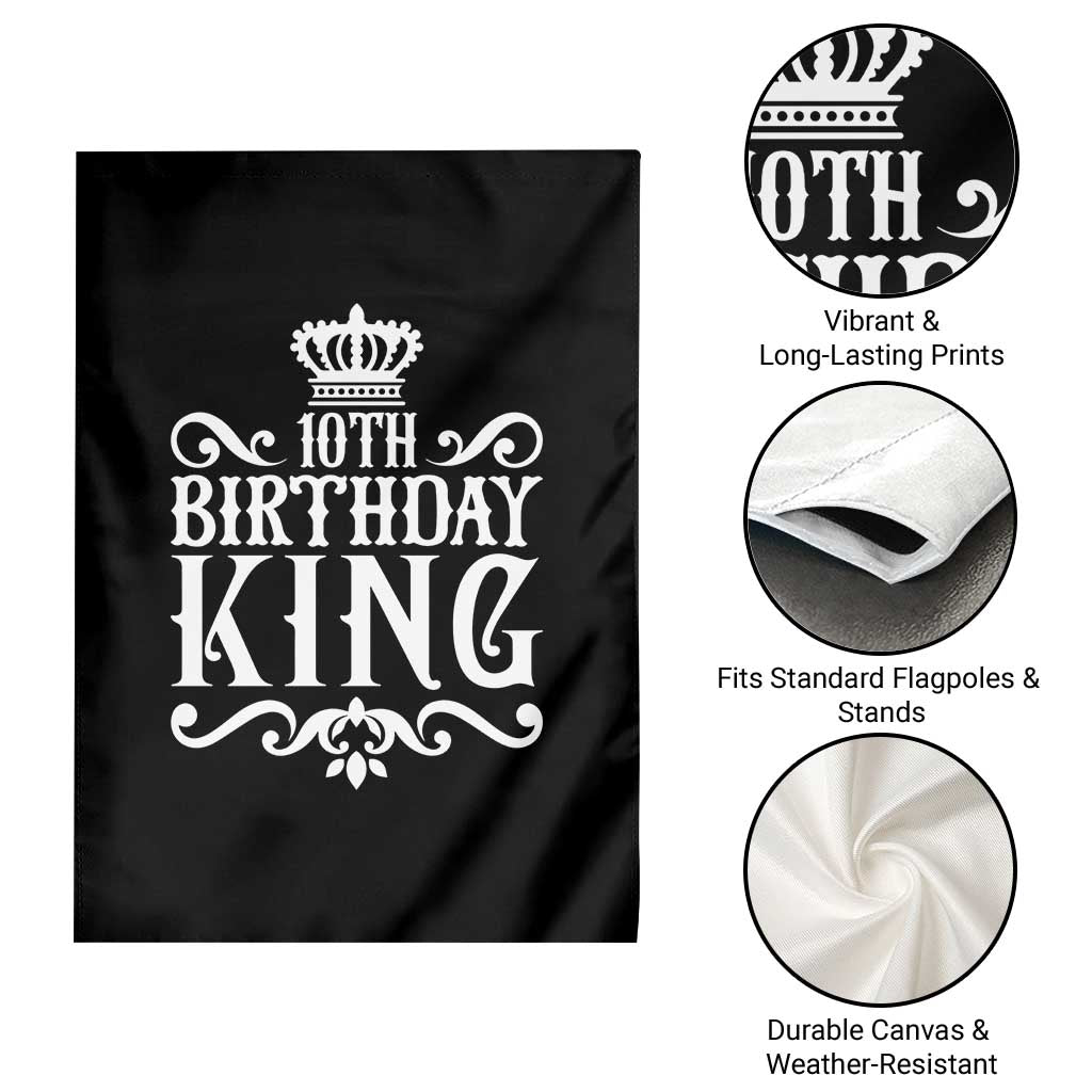 10th Birthday King Garden Flag Perfect 10 Years Old Crown Gift TS12 Print Your Wear