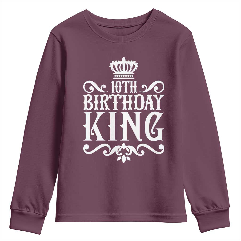 10th Birthday King Youth Sweatshirt Perfect 10 Years Old Crown Gift TS12 Maroon Print Your Wear
