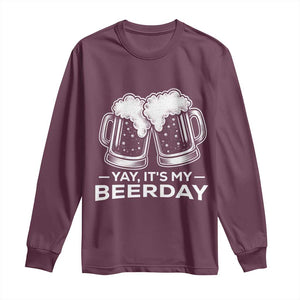 Yay Its My Beerday Long Sleeve Shirt Funny Birthday Party Gift For Beer Lovers TS12 Maroon Print Your Wear