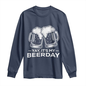 Yay Its My Beerday Long Sleeve Shirt Funny Birthday Party Gift For Beer Lovers TS12 Navy Print Your Wear