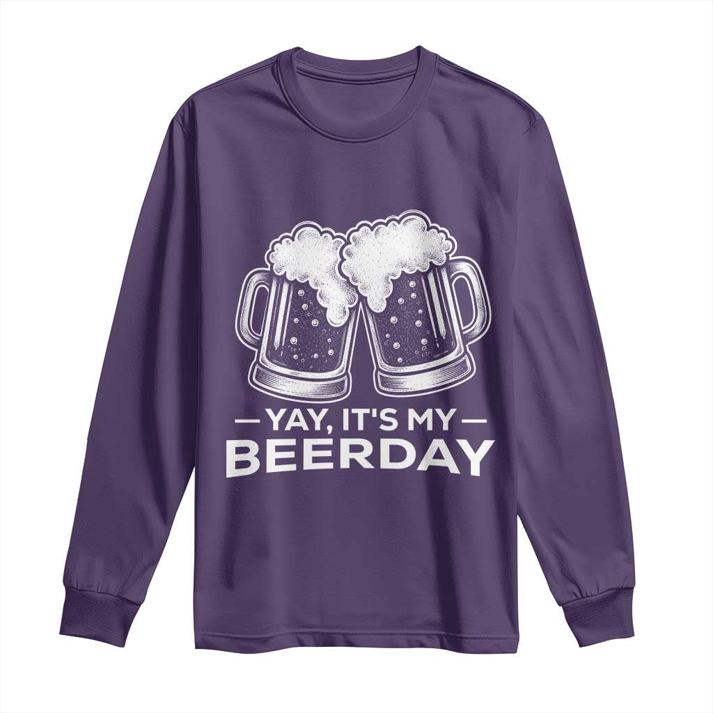 Yay Its My Beerday Long Sleeve Shirt Funny Birthday Party Gift For Beer Lovers TS12 Purple Print Your Wear