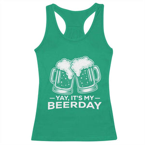 Yay Its My Beerday Racerback Tank Top Funny Birthday Party Gift For Beer Lovers TS12 Irish Green Print Your Wear