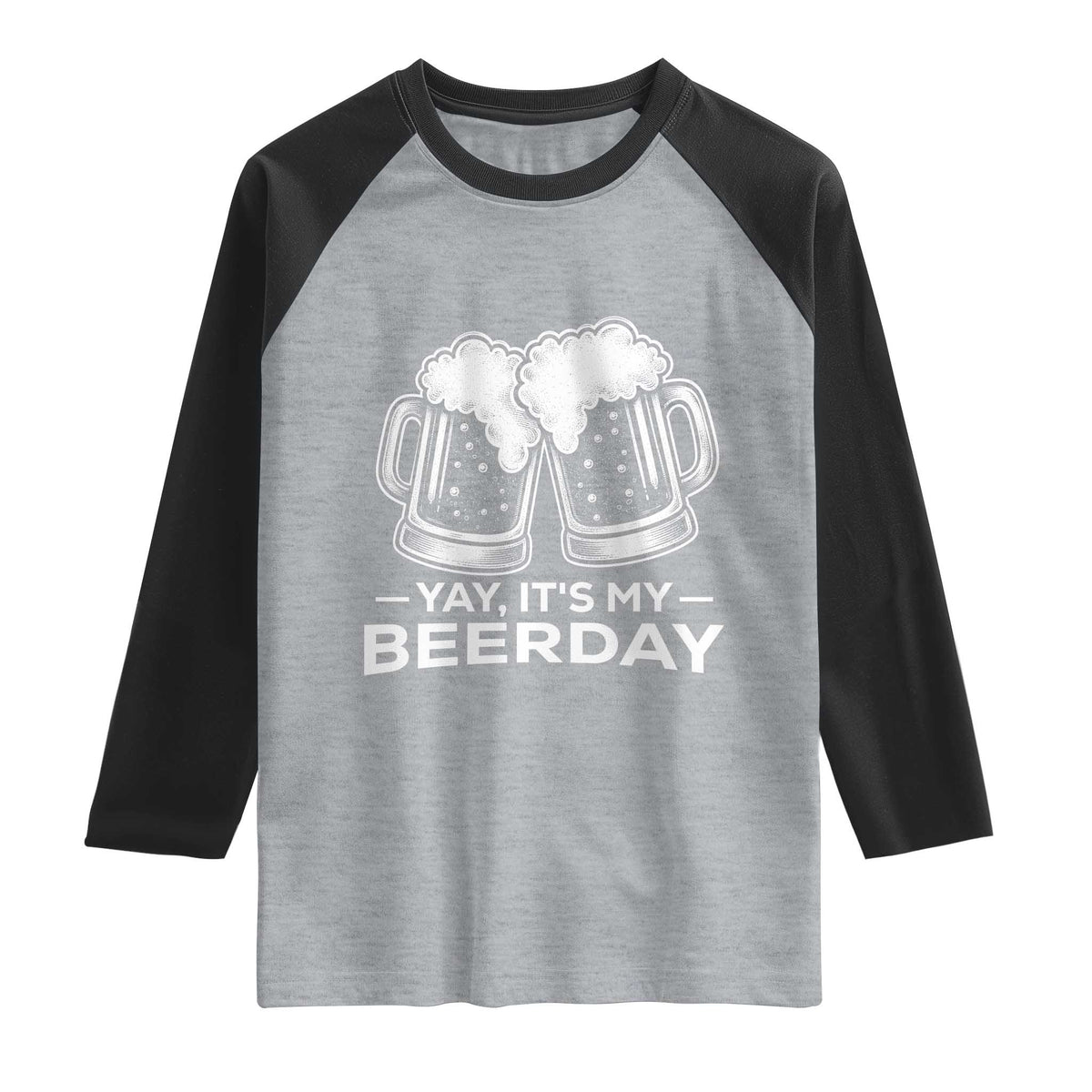 Yay Its My Beerday Raglan Shirt Funny Birthday Party Gift For Beer Lovers TS12 Heather Gray Black Print Your Wear