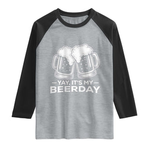 Yay Its My Beerday Raglan Shirt Funny Birthday Party Gift For Beer Lovers TS12 Heather Gray Black Print Your Wear
