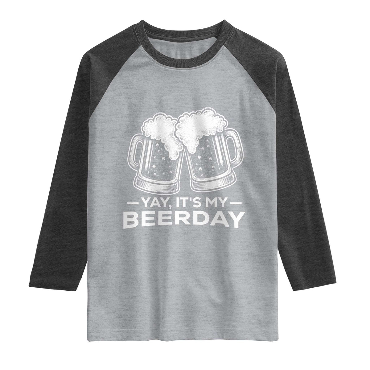 Yay Its My Beerday Raglan Shirt Funny Birthday Party Gift For Beer Lovers TS12 Heather Gray Heather Charcoal Print Your Wear