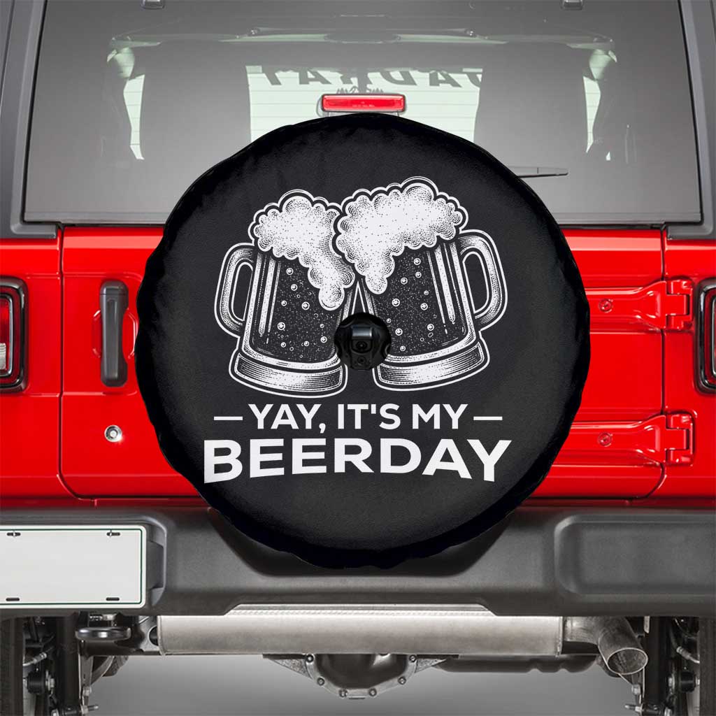 Yay Its My Beerday Spare Tire Cover Funny Birthday Party Gift For Beer Lovers TS12 Black Print Your Wear