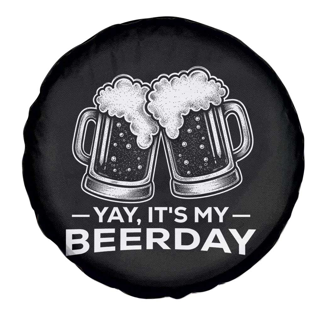 Yay Its My Beerday Spare Tire Cover Funny Birthday Party Gift For Beer Lovers TS12 Print Your Wear