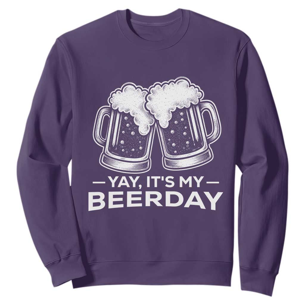 Yay Its My Beerday Sweatshirt Funny Birthday Party Gift For Beer Lovers TS12 Purple Print Your Wear