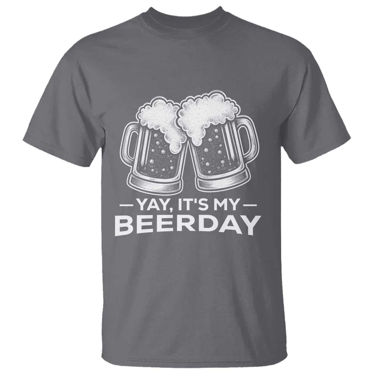Yay Its My Beerday T Shirt Funny Birthday Party Gift For Beer Lovers TS12 Charcoal Print Your Wear
