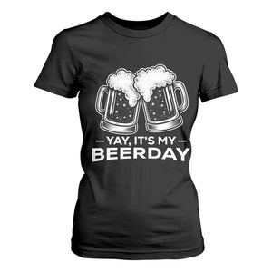 Yay Its My Beerday T Shirt For Women Funny Birthday Party Gift For Beer Lovers TS12 Black Print Your Wear