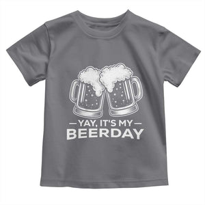 Yay Its My Beerday Toddler T Shirt Funny Birthday Party Gift For Beer Lovers TS12 Charcoal Print Your Wear