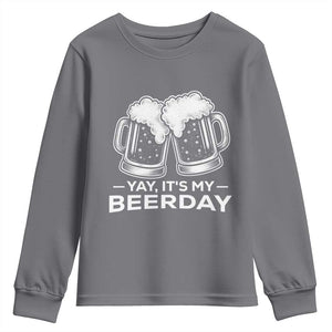Yay Its My Beerday Youth Sweatshirt Funny Birthday Party Gift For Beer Lovers TS12 Charcoal Print Your Wear