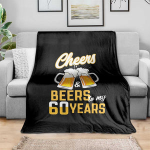 60th Birthday Party Gift Throw Blanket Cheers Beers To My 60 Years