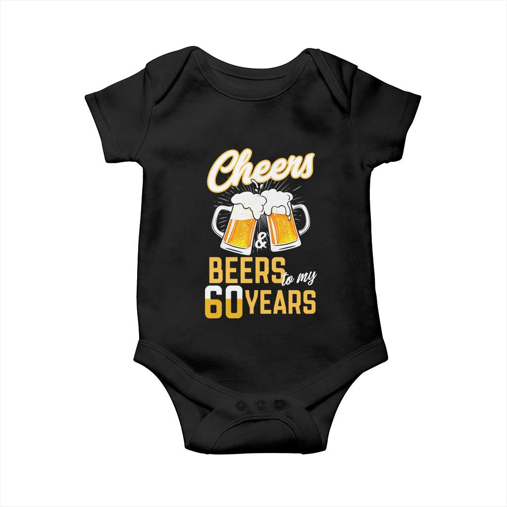 60th Birthday Party Gift Baby Onesie Cheers Beers To My 60 Years TS12 Black Print Your Wear