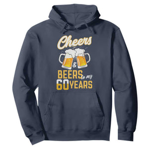 60th Birthday Party Gift Hoodie Cheers Beers To My 60 Years