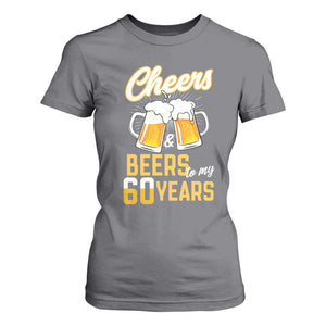 60th Birthday Party Gift T Shirt For Women Cheers Beers To My 60 Years